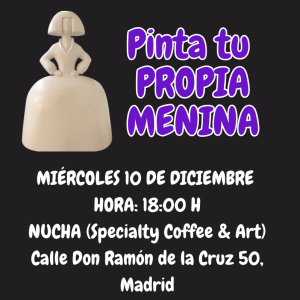 Pinta tu propia Menina - Miércoles 10 de Diciembre